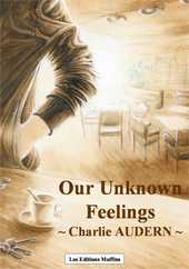 Our Unknown Feelings
